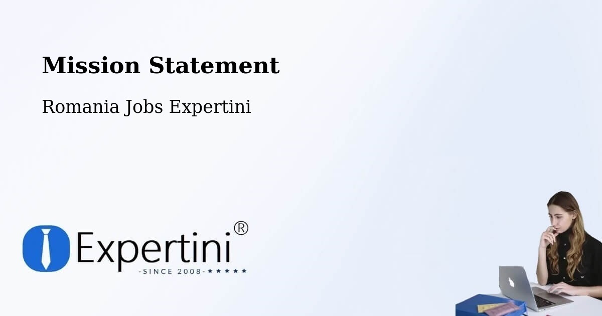 Corporate Mission – Comuna Măgurele - Romania Jobs Expertini